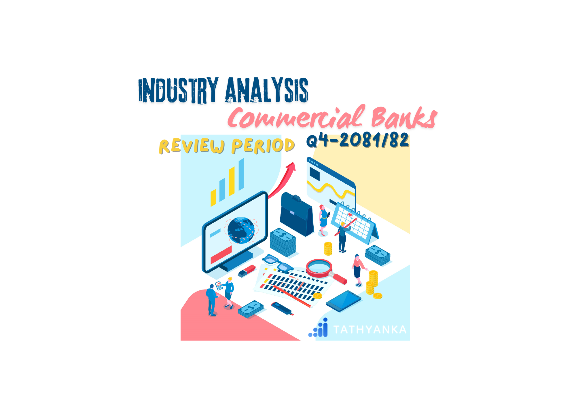 Blogs | Industry Analysis of Commercial Banks Review Period Ashadh 2081 Vs  Ashadh 2082